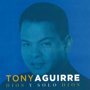 Download track El Nos Dio La Libertad Tony Aguirre