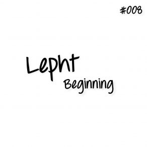 Download track Beginning (Original Mix) Lepht