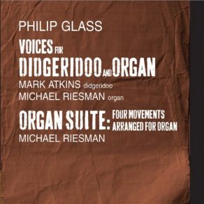 Download track Voices For Didgeridoo And Organ - Song 1 Philip Glass