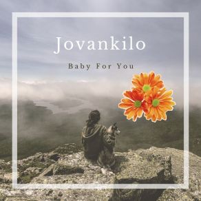 Download track Baby I Want You Jovankilo