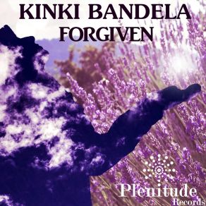Download track Forgiven (Soulafrican Instrumental Mix) Kinki Bandela