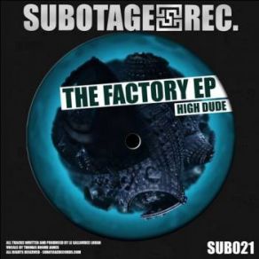 Download track The Factory (Instrumental Mix) High Dude