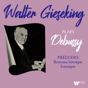 Download track Préludes, Livre I, CD 125, L. 117- No. 1, Danseuses De Delphes Walter Gieseking