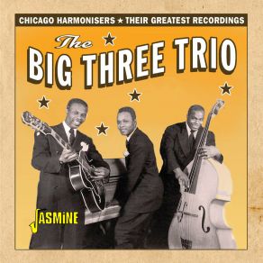 Download track I'll Be Right Some Day The Big Three Trio