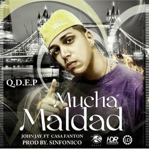 Download track Mucha Maldad John Jay, Casa Fanton