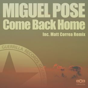 Download track Come Back Home (Original Mix) Miguel Pose