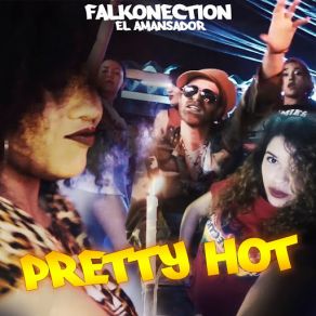 Download track Pretty Hot (Haffid Kandela Production) Falkonection El Amansador