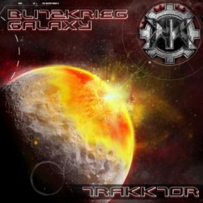 Download track Blitzkrieg Galaxy (David Elg Remix) Trakktor