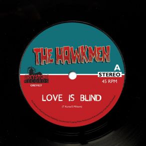 Download track Love Is Blind (Instrumental) The Hawkmen