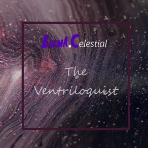 Download track The Ventriloquist Luna Celestial