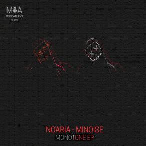 Download track Monotone (Original Mix) Minoise