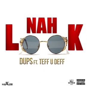 Download track Nah Look Teff U Deff, Dups