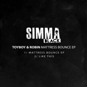 Download track Mattress Bounce (Original Mix) Toyboy & Robin