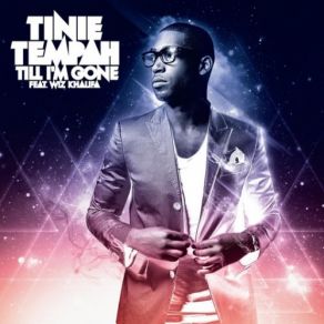 Download track Till I'm Gone Tinie Tempah, Wiz Khalifa