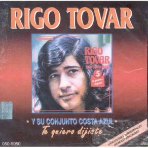 Download track Te Quiero Dijiste Rigo Tovar