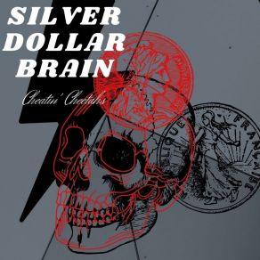 Download track Silver Dollar Brain Cheatin' Cheetahs