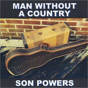 Download track Man Without A Country Son Powers