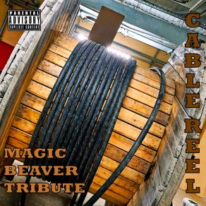 Download track Cable Reel Magic Beaver Tribute