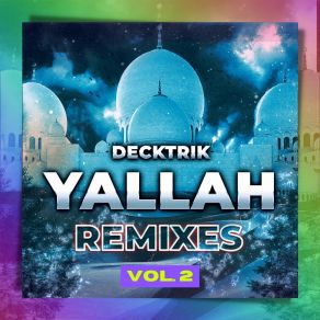 Download track Yallah (Cody Wave X Decktrik Remix) DecktrikCody Wave