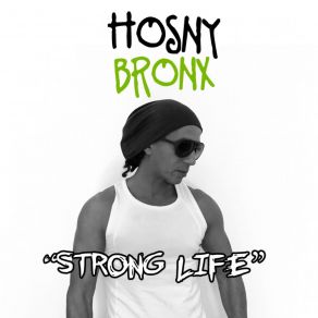 Download track Strong Life Hosny Bronx