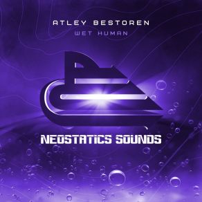 Download track Wet Human (Extended Mix) Atley Bestoren