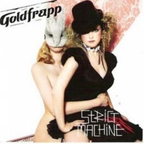 Download track Strict Machine (We Are Glitter) Goldfrapp