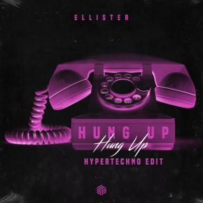 Download track Hung Up (Hypertechno Edit) Ellister