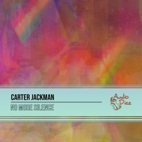 Download track No More Silence (Original Mix) Carter Jackman