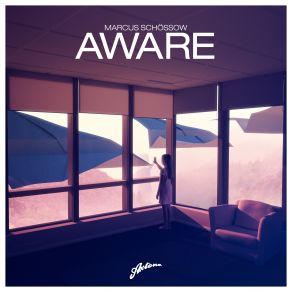 Download track Aware (Original) Marcus Schössow