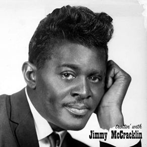 Download track Trottin' Jimmy Mccracklin