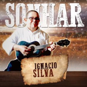 Download track Sonhar Ignacio Silva