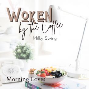 Download track A Morning For Two Milky Swing