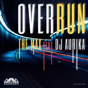 Download track Overrun (Breaks Version) MaxDj Aurika