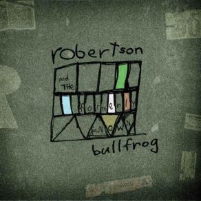 Download track Twice In A Life Robertson, The Formerly Known Bullfrog