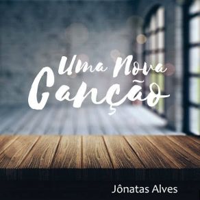 Download track Eu Preciso De Ti Jônatas Alves