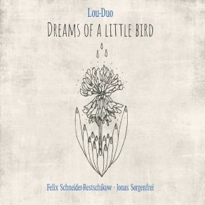 Download track Dreams Of A Little Bird Lou