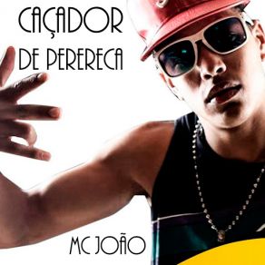 Download track Caçador De Perereca Mc João