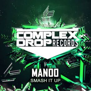 Download track Smash It Up (Original Mix) Manoo