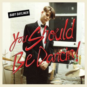 Download track You Should Be Dancin' Baby Dayliner