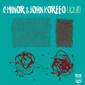 Download track Liquid (Dub Mix) C-Minor, John Koreeo