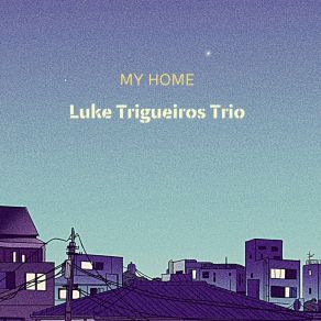 Download track Mothers And Fathers Luke Trigueiros