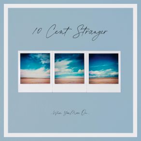 Download track Like The Sea 10 Cent Stranger