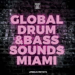 Download track Global Drum & Bass Sounds Miami (Continuous Mix) System Chaotica