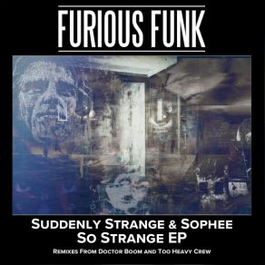 Download track So Strange (Too Heavy Crew Remix) Suddenly Strange