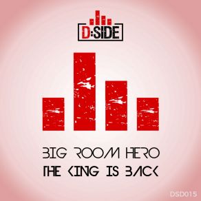 Download track The King Is Back (Extended Mix) Big Room Hero