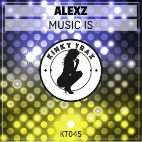 Download track Music Is Original Mix Alexz