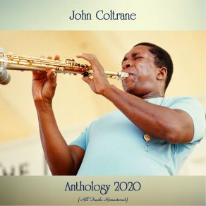 Download track It's Easy To Remember (Remastered) John ColtraneJohn Coltrane Quartet