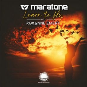 Download track Learn To Fly (Original Mix) Roxanne Emery, Maratone