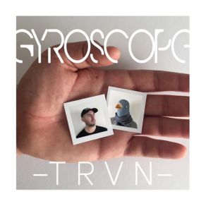 Download track Gyroscope Trvn