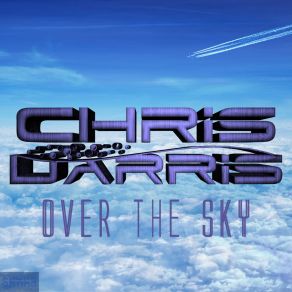 Download track Over The Sky (Original Mix) Chris Darris